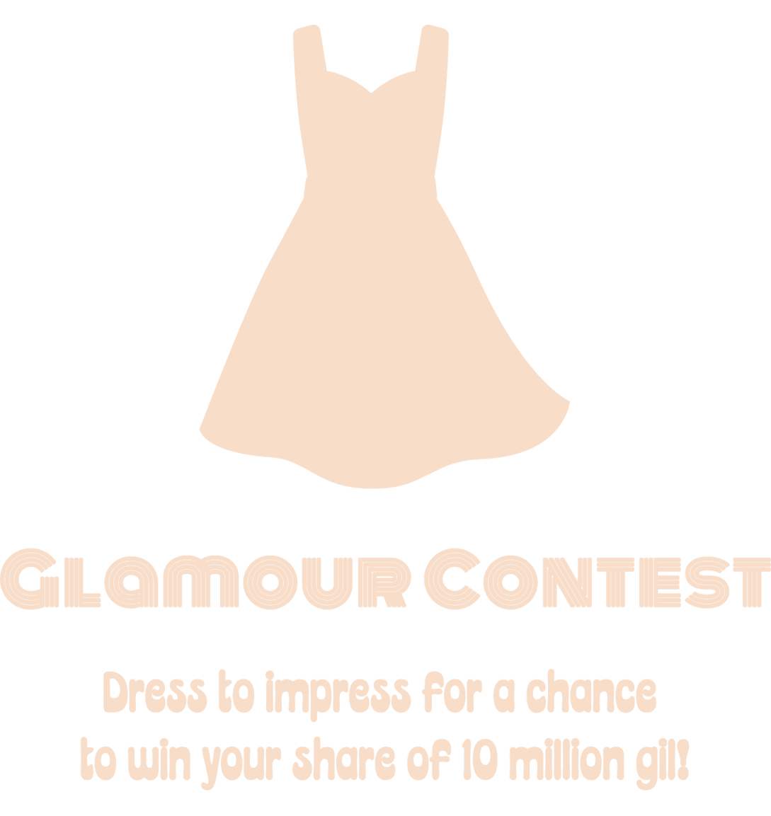 Glamour Contest Dress to impress in your boldest, brightest disco look for a chance to win your share of 10 million gil!