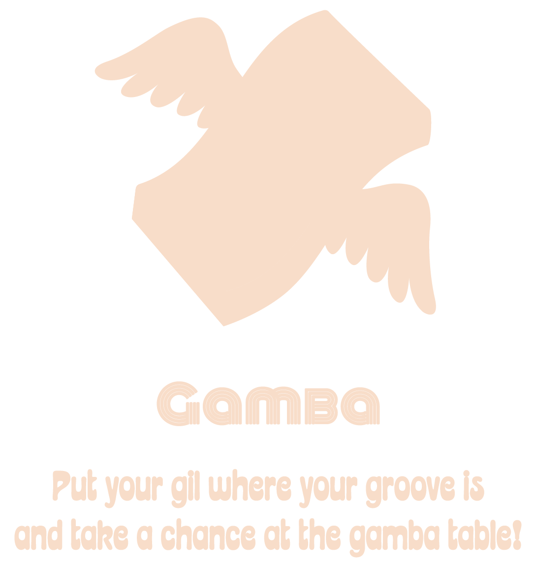 Gamba Put your gil where your groove is and take a chance at the gamba table hosted by Chai Dynasty!