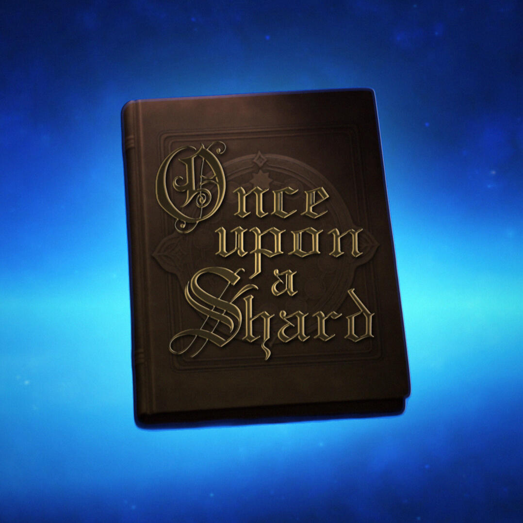 Once Upon A Shard
